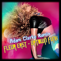 Fleur East - Uptown Funk (Adam Clarke Remix)