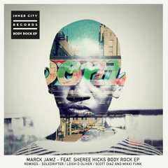 Marck Jamz Feat. Sheree Hicks - Body Rock (Leigh D Oliver Remix)