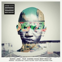 Marck Jamz Feat. Sheree Hicks - Body Rock (Scott Diaz Remix)