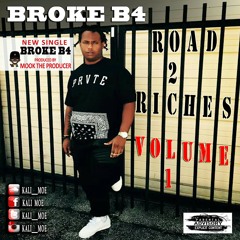 Kali Moe...Broke B4... ft.Chad prod. by Mook The Producer