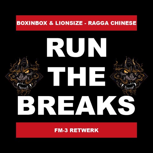 Boxinbox & Lionsize  - Ragga Chinese (FM-3 ReTwerk)