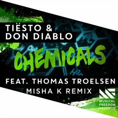 Tiesto & Don Diablo - Chemicals (Misha K Remix)