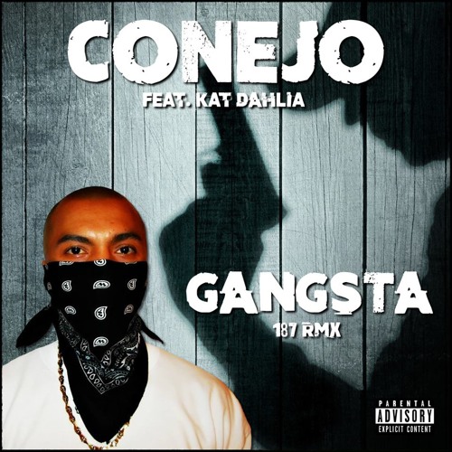 Stream CONEJO (FAET. KAT DAHLIA) - GANGSTA 2015 (SNIPPET) by  OneEightSeven187 | Listen online for free on SoundCloud