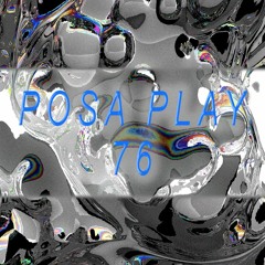 La POSA/PLAY n°76