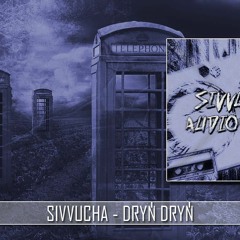 Sivvucha - Dryń Dryń (Prod. Ślimak)