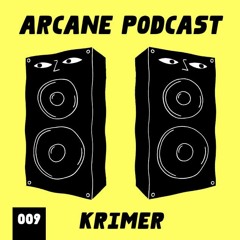 Arcane Podcast 009: Krimer