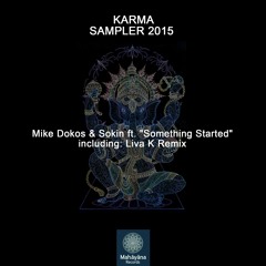 Mike Dokos & Sokin ft Anna - Something Started (Liva K Remix)