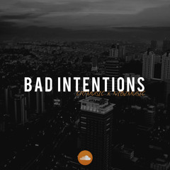 Bad Intentions - CRTMUSIC x NIBZMUSIC