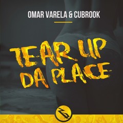 Omar Varela - Tear Up Da Place (feat. Cubrook)