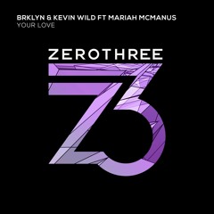 BRKLYN X Kevin Wild feat. Mariah McManus - Your Love (Original Mix)