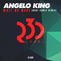 Angelo King - Wait No More (Nani Gomes Remix) [RL000]