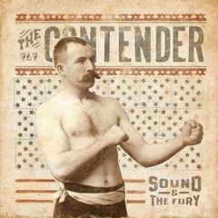 Sound &  Fury "The Contender"