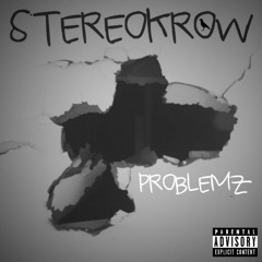Problemz (Prod. By StereoKrow)