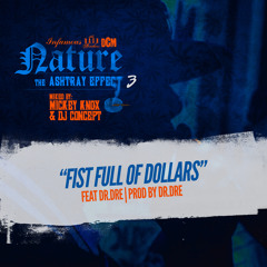 Nature feat Dr Dre- Fist Full Of Dollars (prod Dr Dre)