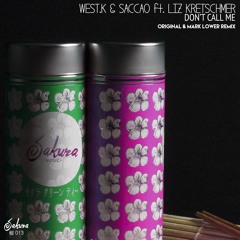 West.K & Saccao Feat. Liz Kretschmer - Don't Call Me (Original Mix). #45 Beatport Nu-Disco.