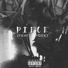 Piece Ft. JayGee [Prod. by Adam Luxxe & LitUpAv]