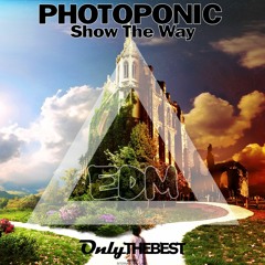 [EDM223] Photoponic - Show The Way