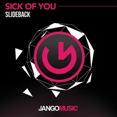 Slideback - Sick Of You