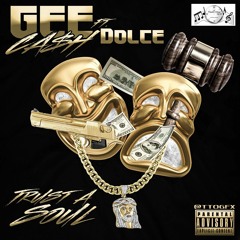 Trust A Soul Ft. Dolce Prod By Kaleon
