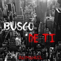 Busco De Ti - RayManuel - 2015 - New Single