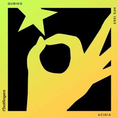 Qubiko - Acidia EP [HOTFINGERS RECORDS]
