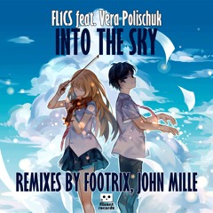FL1CS Feat. Vera Polischuk - Into The Sky (John Mille Remix)[ OUT NOW]
