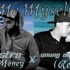 Me,Myself And Money - Remix - Feat - Destro