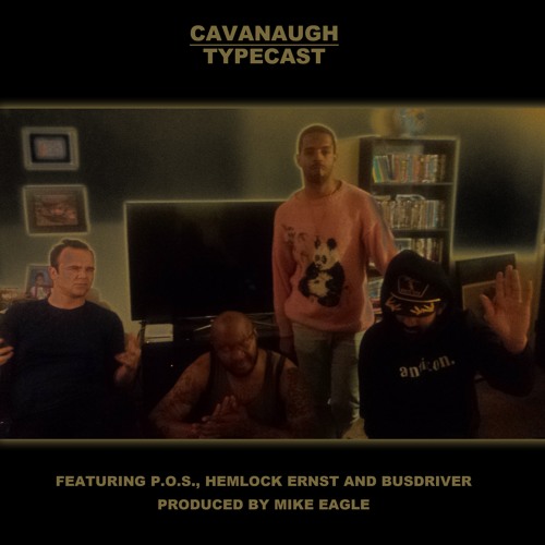 Cavanaugh - Typecast (feat. P.O.S., Hemlock Ernst, & Busdriver)
