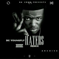 DCYoungFly Haters RMX
