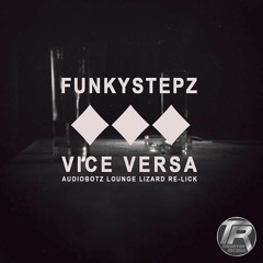 FunkySteps - Vice Versa - (AudioBotz Lounge Lizard Re - Lick) Theoryon Records Free Download