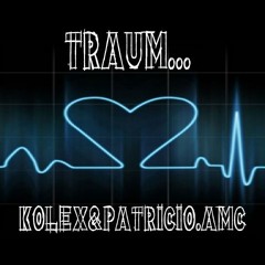 KOLEX&PatricioAMC - Traum