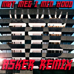 Vennen, Mad Error, Bob Dalton, Monny-D, Rolf, Benny Fransen - Møt Meg i Min Hood (Asker Remix)