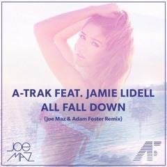 A-Trak ft Jamie Lidell - We All Fall Down [Joe Maz & Adam Foster Remix]