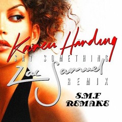 Say Something [S.M.F -Remake]