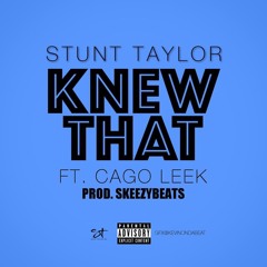 Knew That Ft. Cago Leek