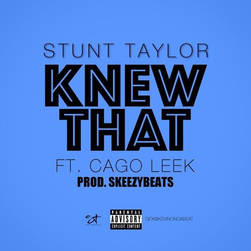 Knew That Ft. Cago Leek