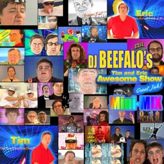 Tim and Eric Awesome mini-mix