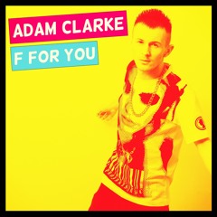 Adam Clarke - F For You (Studio Acapella)- Disclosure Cover