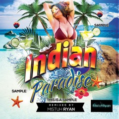 Mistuh Ryan - Indian Paradise