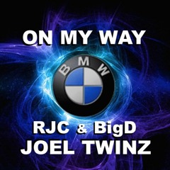 On My Way Freestyle (Joel Twinz) RJC&BigD