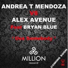ANDREA T MENDOZA VS ALEX AVENUE FEAT BRYAN BLUE  'Use Somebody' Teaser