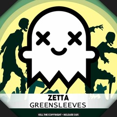 Zetta - Greensleeves (Kill The Copyright FREE RELEASE)