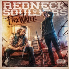 Redneck Souljers - Firewater (feat. Outlaw)