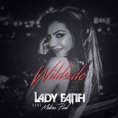 Lady Faith Ft. Melissa Pixel - Wildside (Free Release)