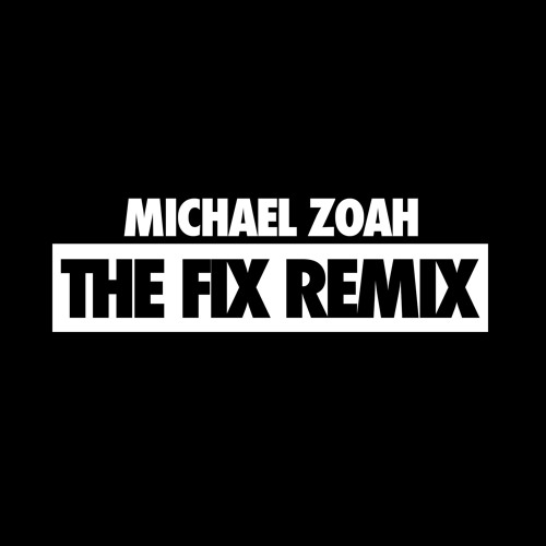 Nelly ft. Jeremih - The Fix (Michael Zoah Remix)