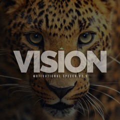 Vision - Motivational Speech V2.0 FT Chris Ross