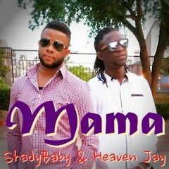 Mama - ShadyBaby & Heaven Jay