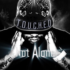 Not Alone