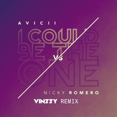 Avicii vs. Nicky Romero - I Could Be The One (Vinzzy Remix)
