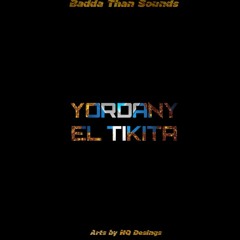 Yordany - El Tikita (Badda Than Studios)